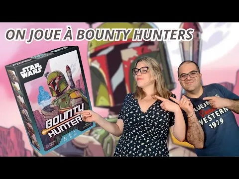 { Règles Et Partie } ON JOUE À STAR WARS BOUNTY HUNTERS | Jeu De Société | Asmodée