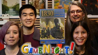 1830: Railways & Robber Barons - GameNight! Se7 Ep17