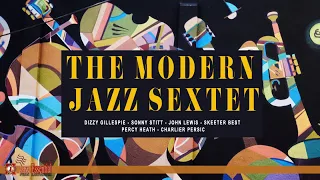 The Modern Jazz Sextet Ft. Dizzy Gillespie - Jazz Essential