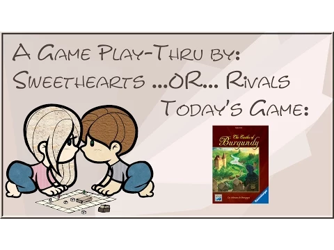 Sweethearts or Rivals Play-Thru: Castles of Burgundy