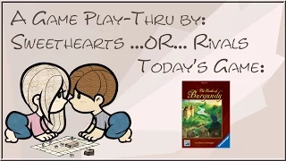Sweethearts or Rivals Play-Thru: Castles of Burgundy