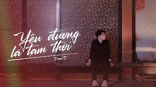 Yêu Đương Là Tạm Thời - Dani D