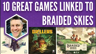 10 Great Games Linked to Braided Skies