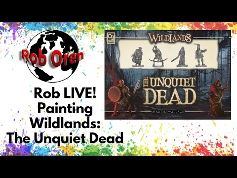 Rob LIVE! Painting Wildlands: The Unquiet Dead