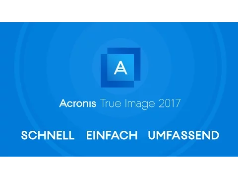 Video zu Acronis True Image 2017 (1 Gerät) (1 Jahr) (DE)