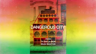 dvsn & Ty Dolla $ign - Dangerous City [feat. Buju Banton] (Official Audio)