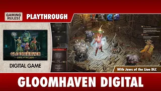 Gloomhaven Digital Playthrough - with Jaws of the Lion DLC