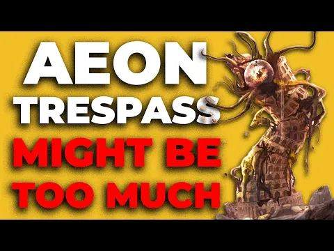 I am having 2nd thoughts . . . Aeon Trespass Odyssey