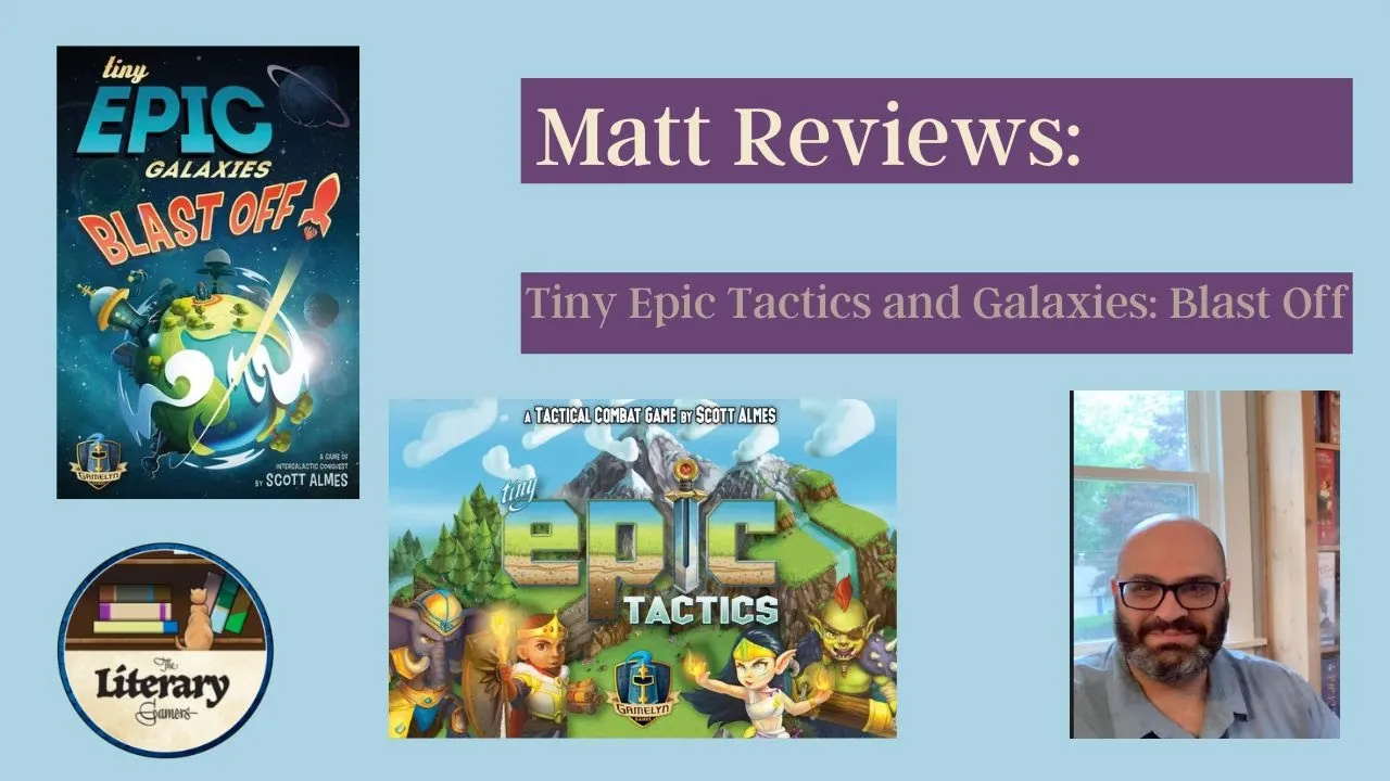 Tiny Epic Tactics and Tiny Epic Galaxies: Blast Off Review