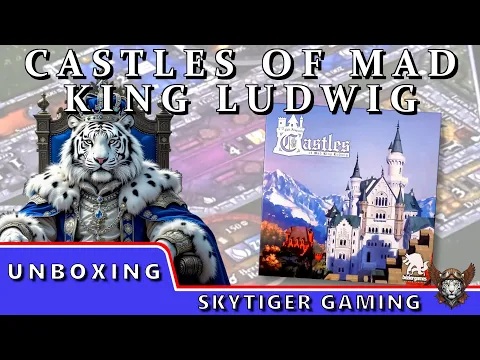 Castles of Mad King Ludwig 2nd ED Unboxing | Components & First Impressions