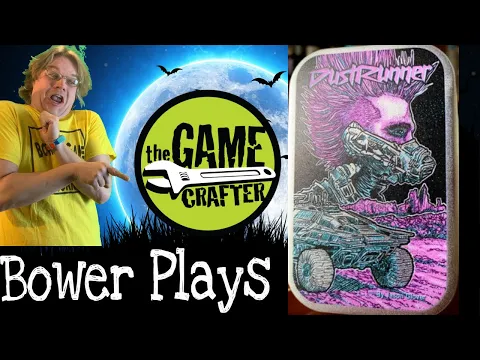Bower Plays Dustrunner