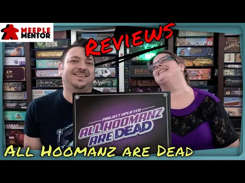 Meeple Mentor Reviews All Hoomanz Are Dead!!