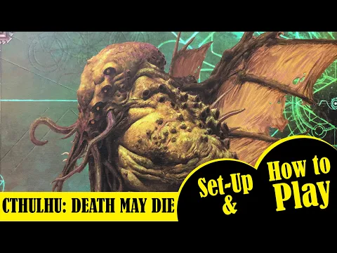 Set Up and Basics of Game Play for the CTHULHU DEATH MAY DIE Board Game