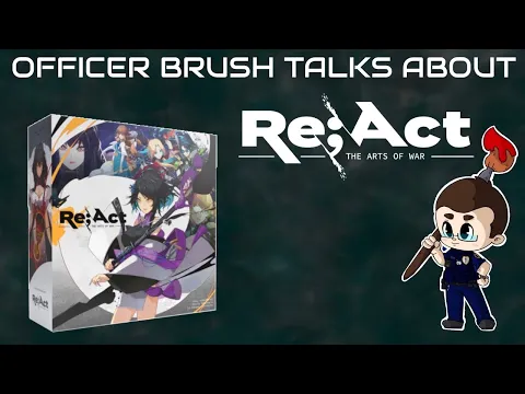 Officer Brush Talks About Re;Act