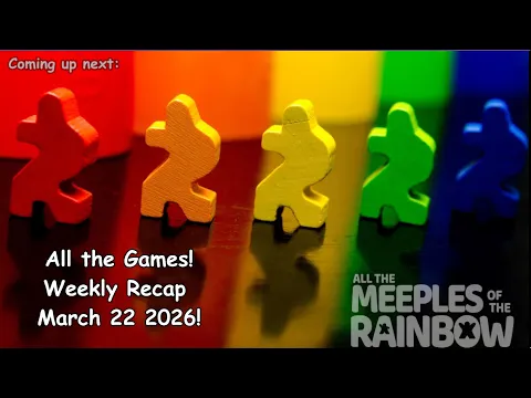 All the Games with Steph: Weekly Recap March 22, 2026!
