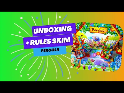Unboxing and Rules skim through Pergola