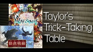 Yokai Septet and Tooth & Claw ~ 1555 Sub Hoopla!!!!! ~ Taylor's Trick-Taking Table