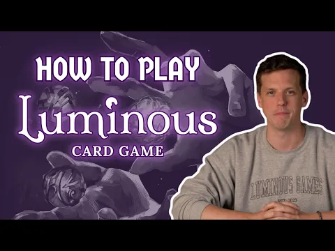 Learn how to play Luminous
