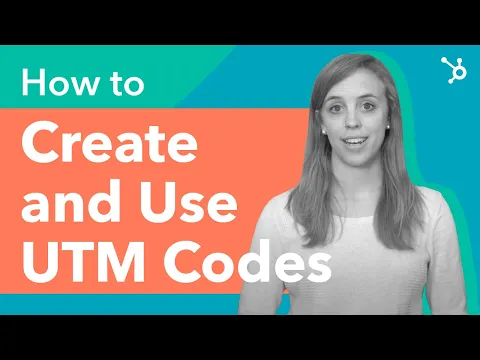HubSpot "How To" - How To Create and Use UTM Codes