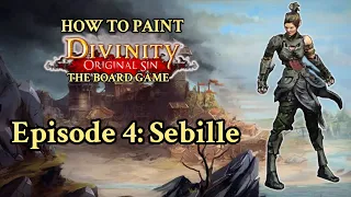 How to Paint SEBILLE- Divinity Original Sin: The Board Game