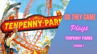 Tenpenny Parks - Boardgame playthrough