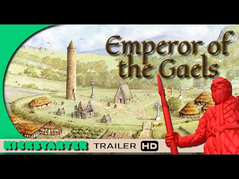 Emperor of the Gaels - by Triturus Games - Kickstarter TRAILER