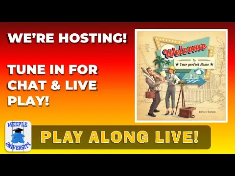 Play Along! We Are Hosting Welcome To Board Game! By Stella & Tarrant of Meeple University