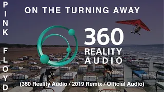 Pink Floyd - On The Turning Away (360 Reality Audio / 2019 Remix / Official Audio)