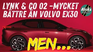 Lynk & Co 02 provkörd. Bättre än Volvo EX30, men …