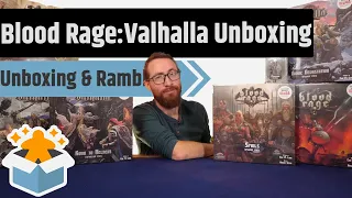 Blood Rage & Valhalla All In Unboxing & Rambling