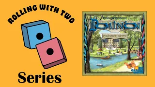 Rolling With Dominion: Prosperity