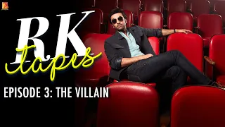 RK Tapes Episode 3 - The Villain | Shamshera | Ranbir Kapoor