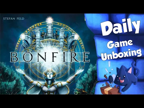 Bonfire - Daily Game Unboxing