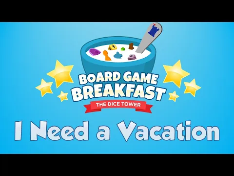 Board Game Breakfast #545 Dream Vacation