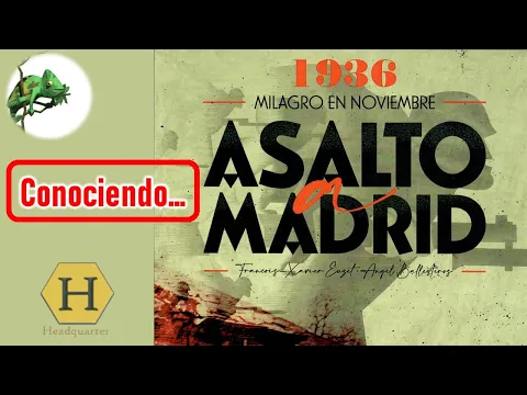 Conociendo... Asalto a Madrid.