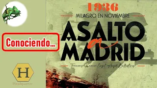 Conociendo... Asalto a Madrid.