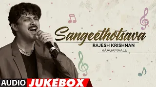 Sangeethotsava - Rajesh Krishnan Raagamaale Audio Songs Jukebox | Kannada Hit Songs