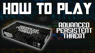 How To Play Advanced Persistent Threat