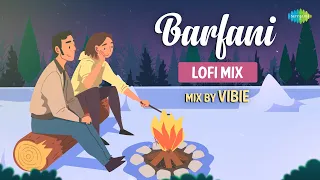 Barfani | LoFi ~ VIBIE Mix | Babumoshai Bandookbaaz | Nawazuddin Siddiqui | Armaan Malik | Gaurav