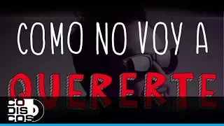 Como No Voy A Quererte, Andrés Gutiérrez - Video Letra