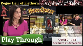 HeroQuest & Rogue (2021): The Prophecy of Telor: Quest 7 - The Archives at Arborenis