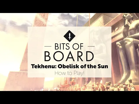 Tekhenu: Obelisk of the Sun - How to Play!