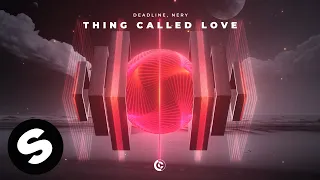 DEADLINE, Nery - Thing Called Love (Official Audio)