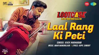 Lootcase - Laal Rang Ki Peti | Kunal Kemmu | Rasika Dugal | Vivek Hariharan | Official Video Song