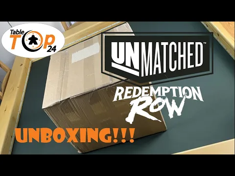 Unmatched Redemption Row Unboxing - Tabletop24