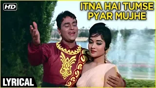 Itna Hai Tumse Pyar Lyrical | Suraj | Rajendra Kumar, Vyjayanthimala | Mohd Rafi | Shankar Jaikishan