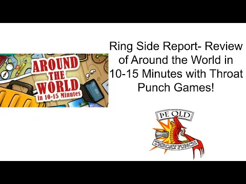 Ring Side Report-Board Game Review of Around the World in 10-15 minutes
