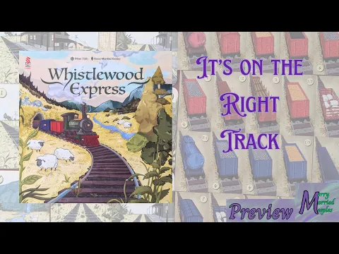 Whistlewood Express Preview - On the Right Track!