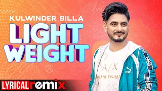 Light Weight (Remix Lyrical) | Kulwinder Billa | DJ Saini | Latest Punjabi Song 2020 | Speed Records