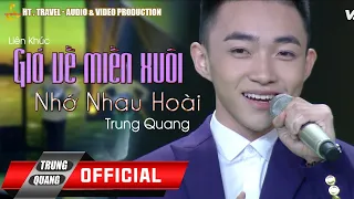 LK GIÓ VỀ MIỀN XUÔI - NHỚ NHAU HOÀI